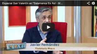 Hablando de San Valentín, flores y regalos en «Salamanca es Así» – TV